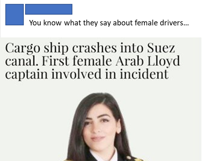 A Facebook post showing a news headline that reads 'Cargo ship crashes into Suez Canal. First female Arab Lloyd captain involved in incident', introduced with the comment of 'You know what they say about female drivers...'