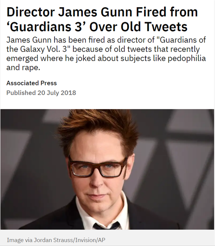 News Headline: Director James Gunn Fired from 'Guardians3' Over Old Tweets